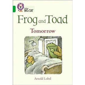 Frog and Toad: Tomorrow. Band 05/Green, Paperback - Arnold Lobel imagine