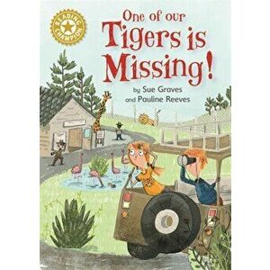 Reading Champion: One of Our Tigers is Missing!. Independent Reading Gold 9, Paperback - Sue Graves imagine