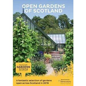 Scotland's Gardens Scheme 2019 Guidebook. Open Gardens of Scotland, Paperback - *** imagine