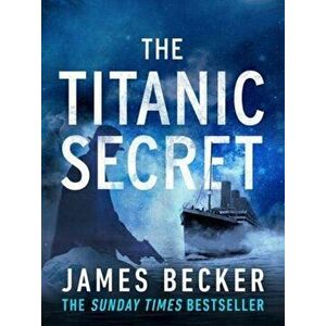 Titanic Secret, Paperback - James Becker imagine