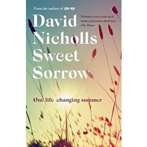 Sweet Sorrow, Paperback - David Nicholls imagine