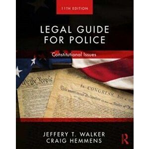 Legal Guide for Police. Constitutional Issues, Paperback - Craig Hemmens imagine
