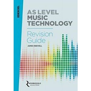 Edexcel AS Level Music Technology Revision guide, Paperback - James Reevell imagine