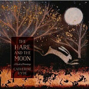 Hare and the Moon. A Calendar of Paintings, Hardback - *** imagine