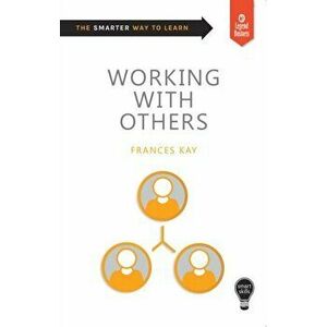 Smart Skills: Working with Others, Paperback - Frances Kay imagine