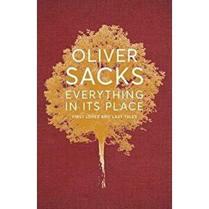 Everything in Its Place, Paperback - Oliver Sacks imagine