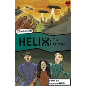 Helix: The Stranger (Graphic Reluctant Reader), Paperback - Jamie Hex imagine