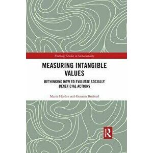 Measuring Intangible Values. Rethinking How to Evaluate Socially Beneficial Actions, Paperback - Gemma Burford imagine