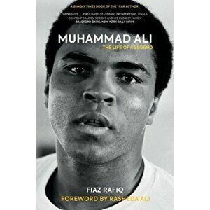Muhammad Ali. The Life of a Legend, Paperback - Fiaz Rafiq imagine