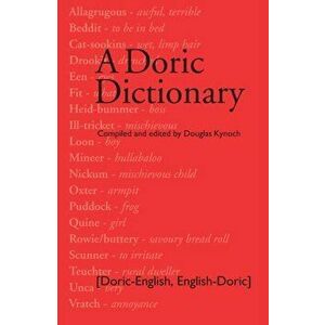 Doric Dictionary, Paperback - Douglas Kynoch imagine