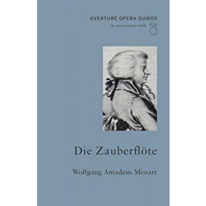 Die Zauberfloete (The Magic Flute), Paperback - Wolfgang Amadeus Mozart imagine