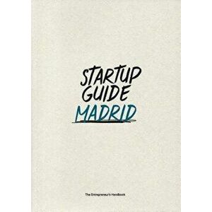 Startup Guide Madrid. The Entrepreneur's Handbook, Paperback - *** imagine