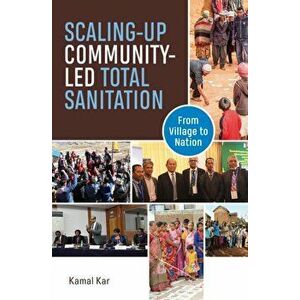 Scaling-up Community-Led Total Sanitation. From village to nation, Paperback - Kamal Kar imagine