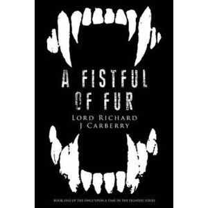 Fistful of Fur, Paperback - Lord Richard Carberry imagine