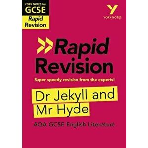 York Notes for AQA GCSE (9-1) Rapid Revision: Dr Jekyll and Mr Hyde, Paperback - Anne Rooney imagine