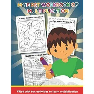 My First Workbook of Multiplication Filled with fun activities to learn multiplication: 25 Fun Designs For Boys And Girls - Educational Worksheets Pra imagine