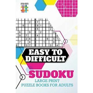 Easy to Difficult Sudoku Large Print Puzzle Books for Adults, Paperback - Senor Sudoku imagine