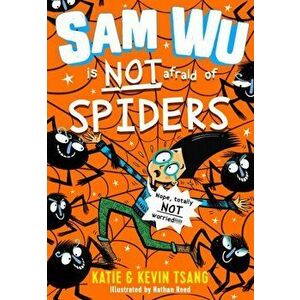 Sam Wu is NOT Afraid of Spiders!, Paperback - Kevin Tsang imagine
