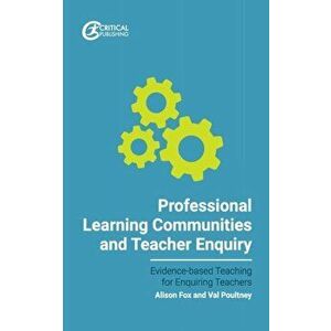 Professional Learning Communities and Teacher Enquiry, Paperback - *** imagine