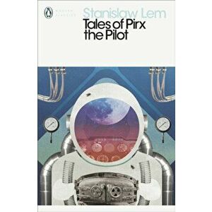 Tales of Pirx the Pilot, Paperback - Stanislaw Lem imagine