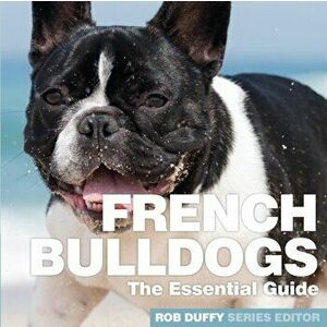 French Bulldogs. The Essential Guide, Paperback - *** imagine