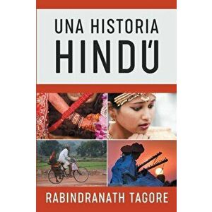 Una Historia Hind: Novela Histrica de la Antigua India, Paperback - Tagore Rabindranath imagine
