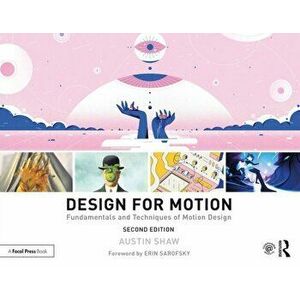 Design for Motion. Fundamentals and Techniques of Motion Design, Paperback - Austin Shaw imagine