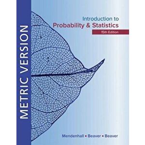 Introduction to Probability and Statistics Metric Edition, Paperback - Barbara Beaver imagine