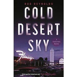 Cold Desert Sky, Paperback - Rod Reynolds imagine