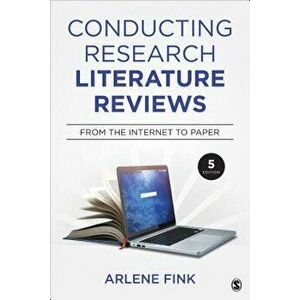 Conducting Research Literature Reviews. From the Internet to Paper, Paperback - Arlene G. Fink imagine