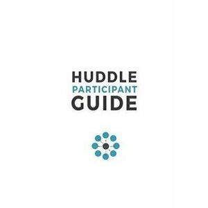 Huddle Participant Guide, 2nd Edition, Paperback - Mike Breen imagine