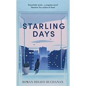 Starling Days, Paperback - Rowan Hisayo Buchanan imagine