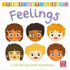 Find Out About: Feelings. A lift-the-flap book of emotions, Board book - *** imagine