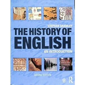 History of English. An Introduction, Paperback - Stephan Gramley imagine