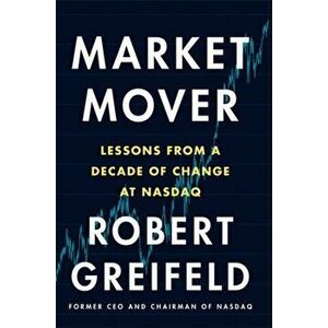 Market Mover, Paperback - Robert Greifeld imagine