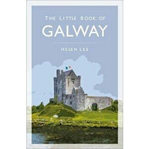 Little Book of Galway, Paperback - Helen Lee imagine
