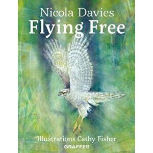 Flying Free, Paperback - Nicola Davies imagine