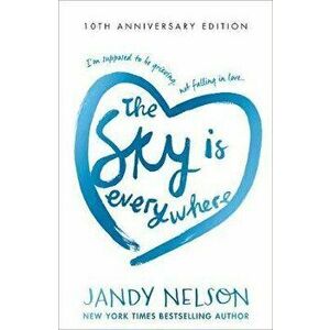 Sky Is Everywhere, Paperback - Jandy Nelson imagine