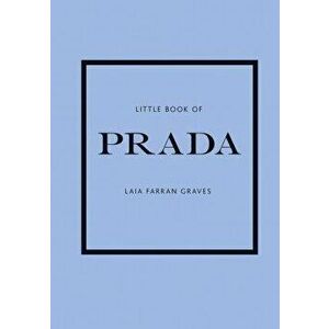 Little Book of Prada, Hardback - Laia Farran Graves imagine