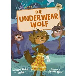Underwear Wolf (Gold Early Reader), Paperback - Clare Welsh imagine