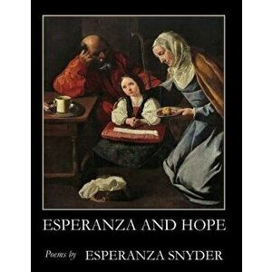 Esperanza and Hope, Paperback - Esperanza Snyder imagine