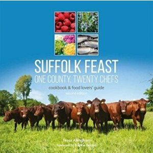 Suffolk Feast 2: One County, Twenty Chefs. Cookbook and Food Lovers' Guide, Paperback - *** imagine