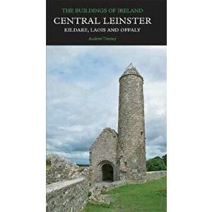 Central Leinster. Kildare, Laois and Offaly, Hardback - Andrew Tierney imagine