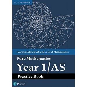 Edexcel AS and A level Mathematics Pure Mathematics Year 1/AS Practice Book, Paperback - *** imagine
