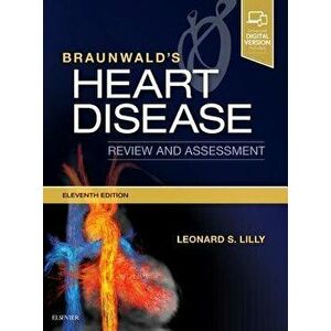 Braunwald's Heart Disease Review and Assessment, Paperback - Leonard S. Lilly imagine