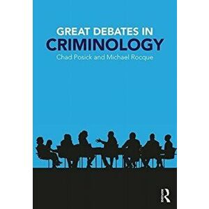 Great Debates in Criminology, Paperback - Michael Rocque imagine