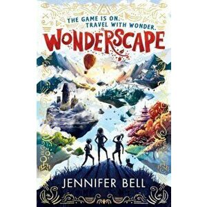 Wonderscape, Paperback - Jennifer Bell imagine