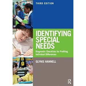 Identifying Special Needs. Diagnostic Checklists for Profiling Individual Differences, Paperback - Glynis Hannell imagine
