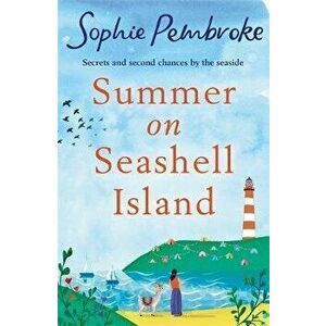 Summer on Seashell Island. The funny and feel-good staycation romance to read this year full of family, friendship and love!, Paperback - Sophie Pembr imagine
