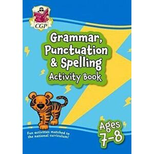 New Grammar, Punctuation & Spelling Activity Book for Ages 7-8, Paperback - CGP Books imagine